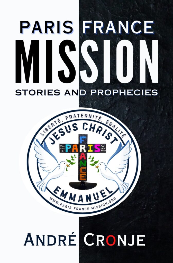 Book cover of Paris France Mission: Stories and Prophecies, featuring spiritual stories, visions, encounters, and prophetic reflections from France.